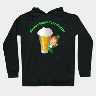 Shenanigans Coordinator St Patricks Day Irish Hoodie